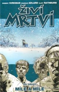 Živí mrtví 2: Míle a míle [Kirkman Robert]