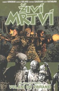 Živí mrtví 26: Volání do zbraně [Kirkman Robert]