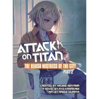 Attack on Titan: The Harsh Mistress of The City, Part 2