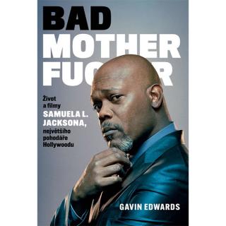 Bad Mothefucker: Život a filmy Samuela L. Jacksona