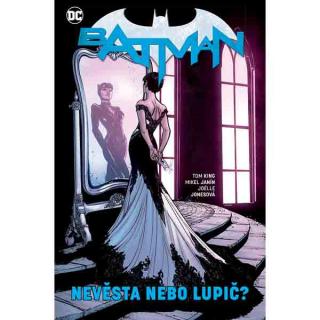 Batman 6: Nevěsta nebo lupič (Znovuzrození hrdinů DC)