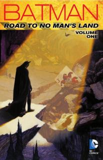 Batman: Road to No Mans Land 1