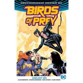 Birds of Prey 2: Zdrojový kód (Znovuzrození hrdinů DC)