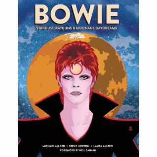 BOWIE: Stardust, Rayguns, and Moonage Daydreams