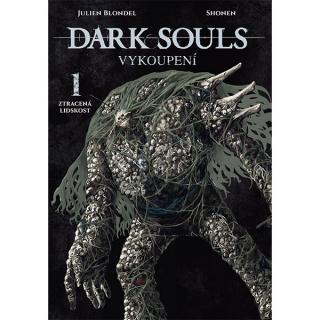 Dark Souls - Vykoupení 1: Ztracená lidskost