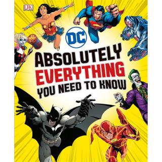 DC Comics Absolutely Everything You Need To Know