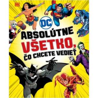 DC Comics: Absolútne všetko, čo chcete vedieť