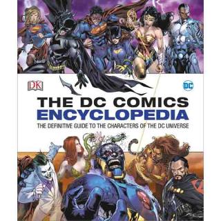 DC Comics Encyclopedia: The Definitive Guide to the Characters of the DC Universe