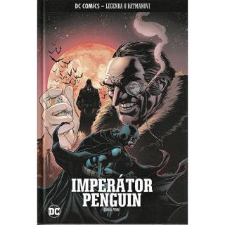 DC Comics Legenda o Batmanovi 47 - Imperátor Penguin - Kniha první