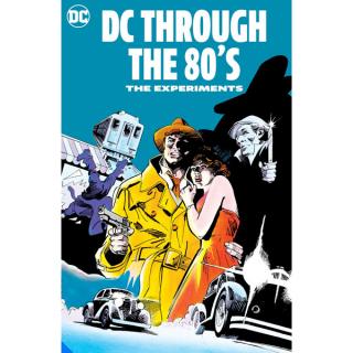 DC Through the 80s: The Experiments