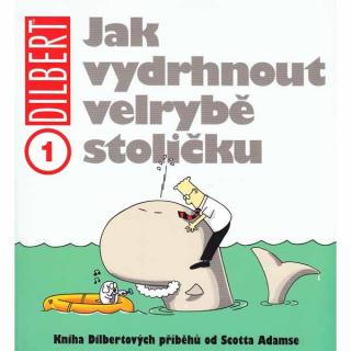 Dilbert 1: Jak vydrhnout velrybě stoličku