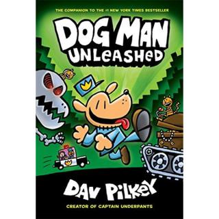 Dog Man Unleashed: A Graphic Novel