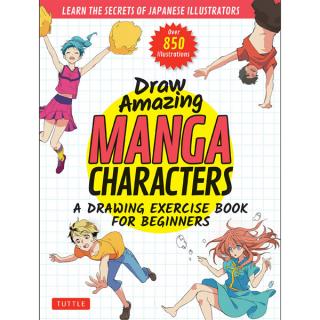 Draw Amazing Manga Characters: A Drawing Exercise Book for Beginners