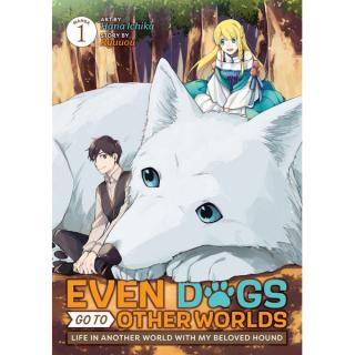 Even Dogs Go to Other Worlds 1 (Manga)