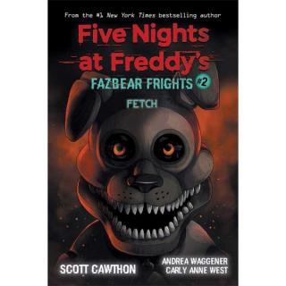 Five Nights at Freddys: Fazbear Frights #2 - Fetch