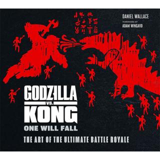 Godzilla vs. Kong: One Will Fall - The Art of the Ultimate Battle Royale