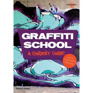 Graffiti School: A Student Guide and Teacher Manual