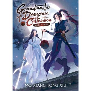 Grandmaster of Demonic Cultivation: Mo Dao Zu Shi 1 (Novel)