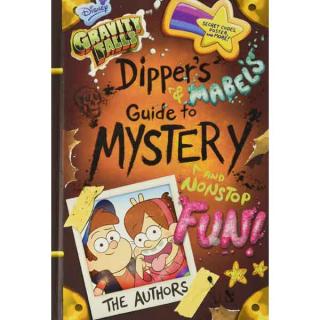 Gravity Falls Dippers and Mabels Guide to Mystery and Nonstop Fun!