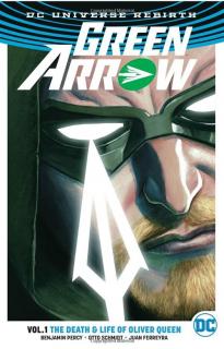 Green Arrow 1: The Death and Life Of Oliver Queen (Rebirth)
