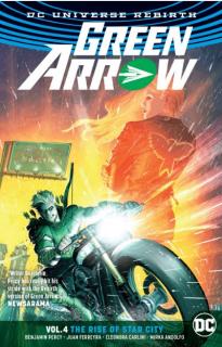 Green Arrow 4 - The Rise of Star City (Rebirth)