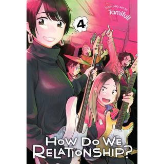 How Do We Relationship? 4