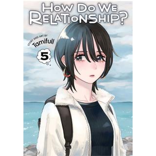 How Do We Relationship? 5