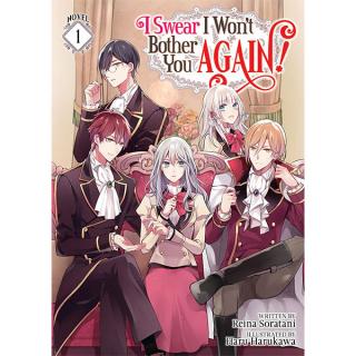 I Swear I Wont Bother You Again! 1 (Light Novel)