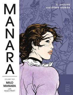 Manara Library 2: El Gaucho and Other Stories