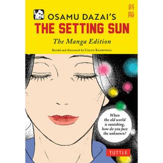 Osamu Dazais The Setting Sun: The Manga Edition (Tuttle Japanese Classics in Manga)