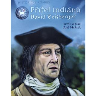 Přítel indiánů David Zeisberger - Historický komiks