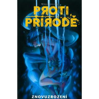 Proti přírodě 3: Znovuzrození