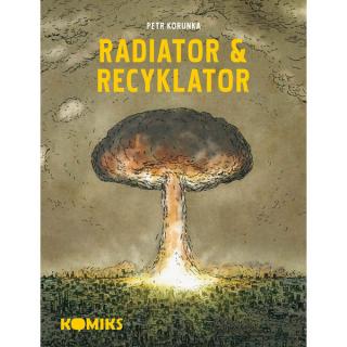 Radiator & Recyklator: Komiksová trilogie