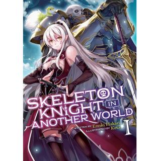 Skeleton Knight in Another World 1 (Light Novel)