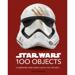 Star Wars 100 Objects: Illuminating Items From a Galaxy Far, Far Away....