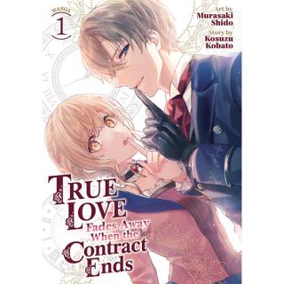 True Love Fades Away When the Contract Ends 1 (Manga)