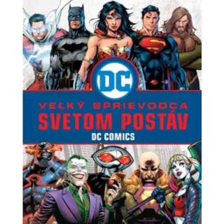 Veľký sprievodca svetom postáv DC Comics