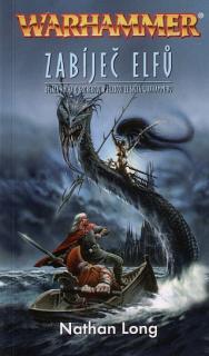 Warhammer: Gotrek a Felix 10 - Zabíječ elfů