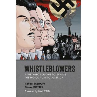 Whistleblowers: Four Who Fought to Expose the Holocaust to America