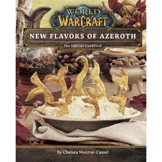 World of Warcraft: New Flavors of Azeroth - The Official Cookbook