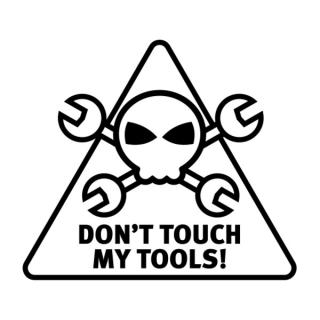 Samolepka Don´t touch my tools na auto a motorku, tuning nálepka (5322)
