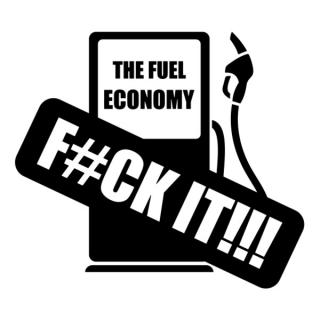 Samolepka fuel economy fuck it na auto a motorku, tuning nálepka (5308)