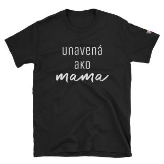 Tričko  Unavená ako mama  Farba: čierna, Veľkosť: L