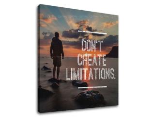 Motivačný obraz na stenu Don´t create limitations (obrazy s textom)