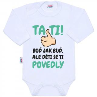 Body s potlačou New Baby Tati, ... děti se ti povedly 74 (6-9m)