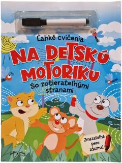 Ľahké cvičenia na detskú motoriku