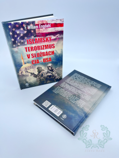 ISLAMSKÝ TERORIZMUS V SLUŽBÁCH CIA-USA - F. William ENGDAHL / 9788089953301