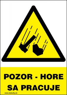 Pozor - hore sa pracuje