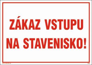 Zákaz vstupu na stavenisko!