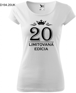 Dámske tričko Limitovaná Edícia 20 (Darček k 20 narodeninám)